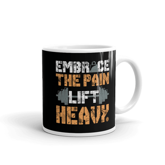 Mug - Embrace The Pain Lift Heavy