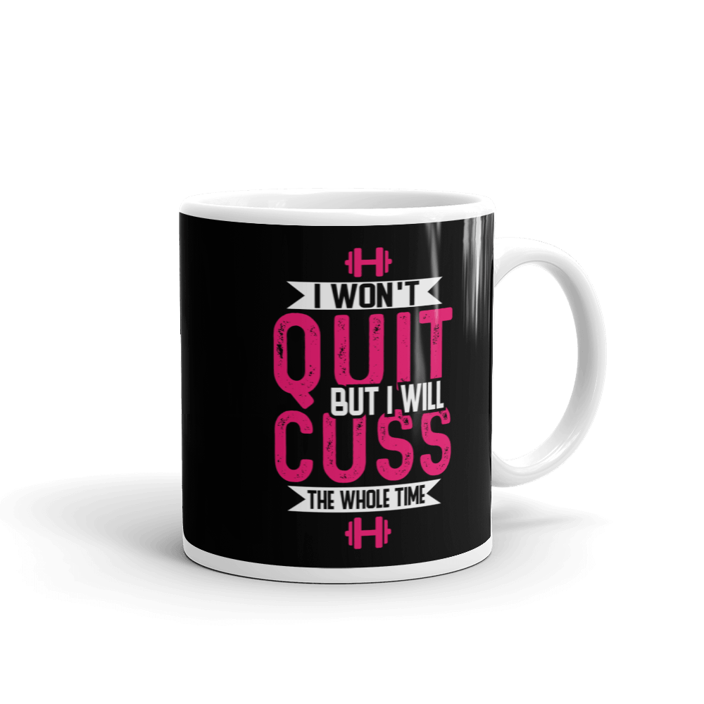 Mug - I Won't Quit