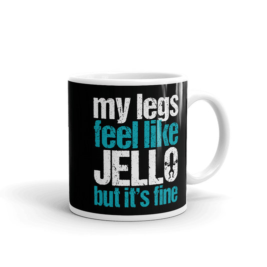 Mug - My Legs Feel Like Jello