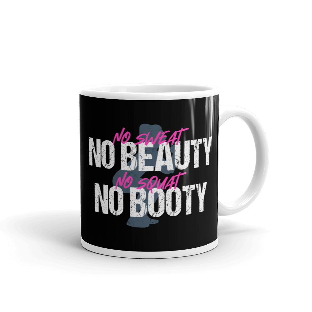 Mug - No Sweat No Beauty No Squat No Booty