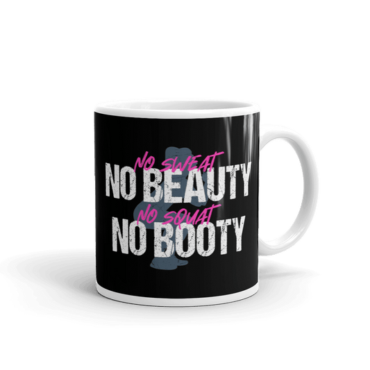 Mug - No Sweat No Beauty No Squat No Booty