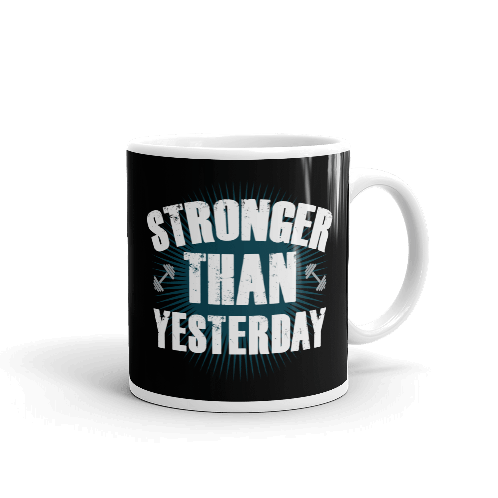 Mug - Stronger Than Yesterday