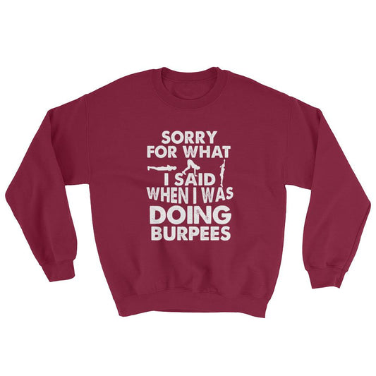 Sorry for Burpees Unisex Sweatshirt 