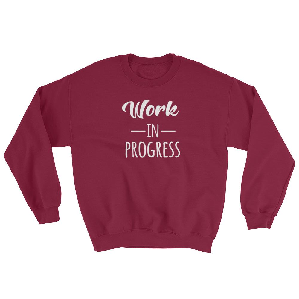 Work in Progress Sweatshirt 
