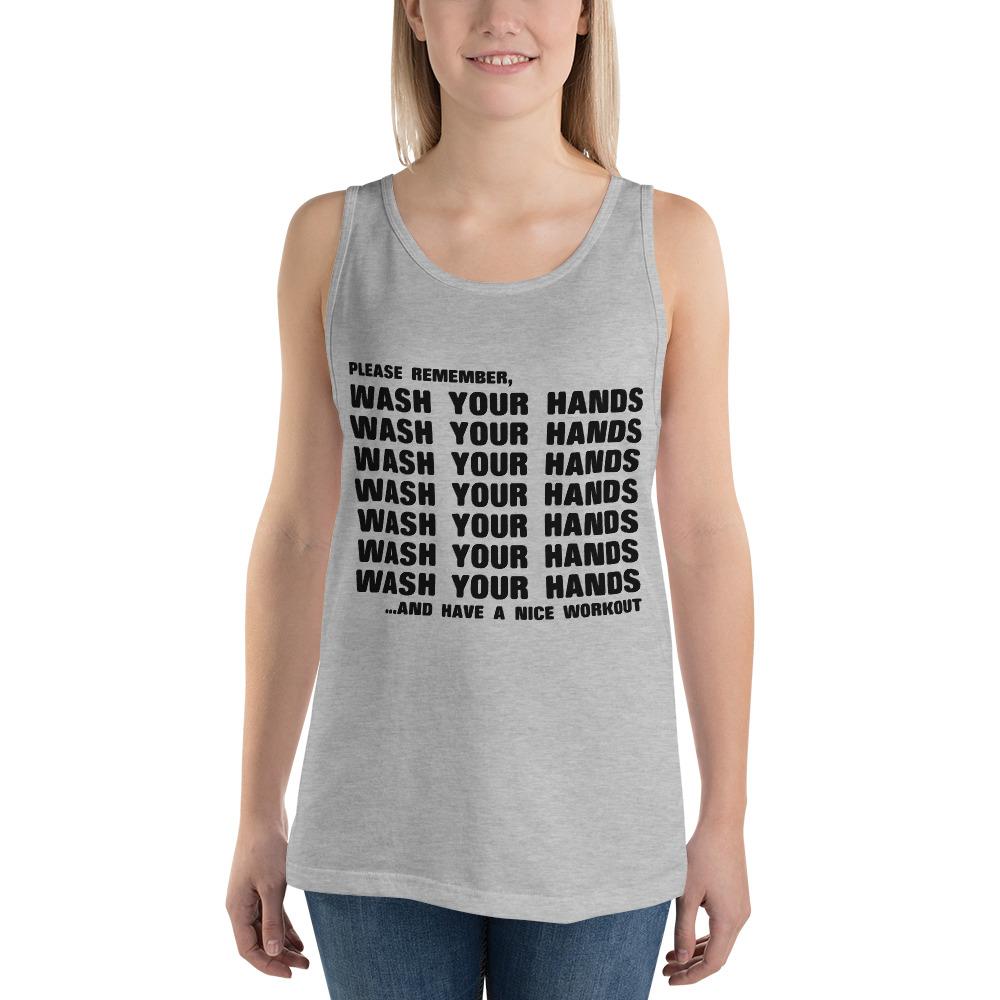 Wash Your Hands And Have A Nice Workout Unisex Tank Top 